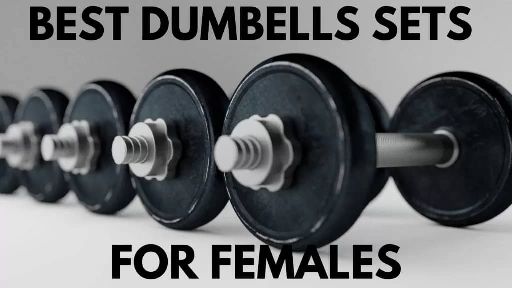 Best Dumbells Sets For Females