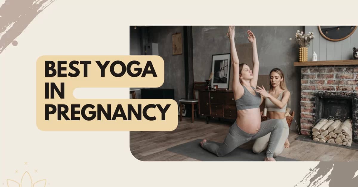 Prenatal Yoga: Best Yoga in Pregnancy