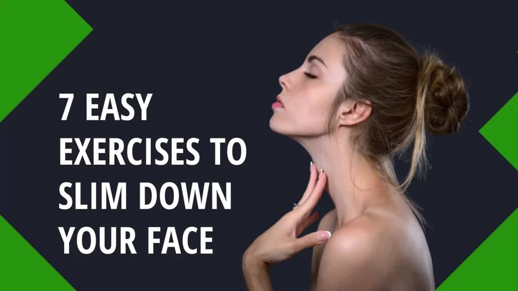 8 Effective Exercises to Slim Down Your Face