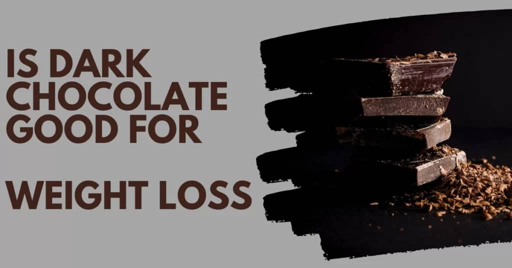 Is eating dark chocolate good for weight loss